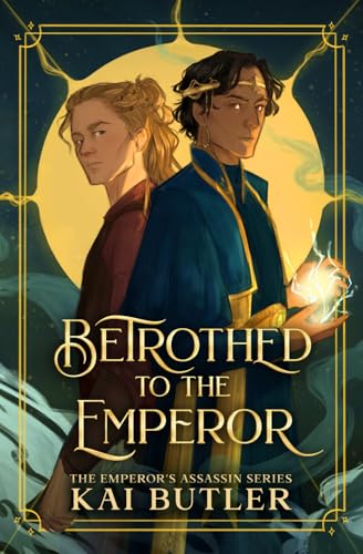 Betrothed to the Emperor (Emperor's Assassin, Band 1) von Independently published