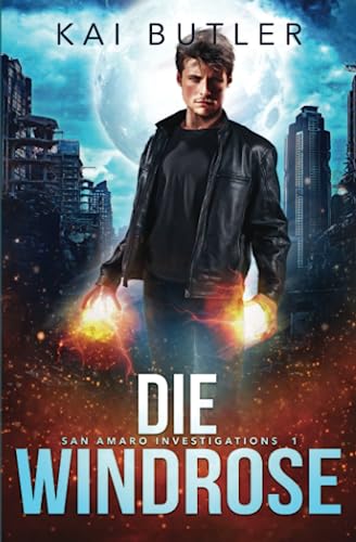 Die Windrose: San Amaro Investigations 1 von Independently published