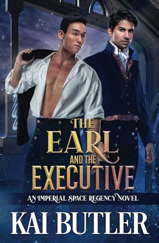 The Earl and the Executive: An Imperial Space Regency Novel von Independently published