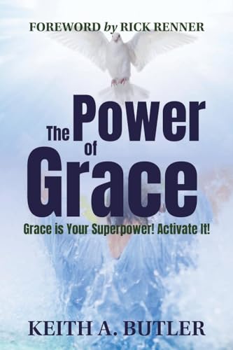 The Power of Grace: Grace Is Your Superpower! Activate it! von Covenant Books