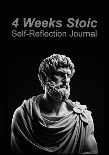 4 Weeks Stoic Self-Reflection Journal von Independently published
