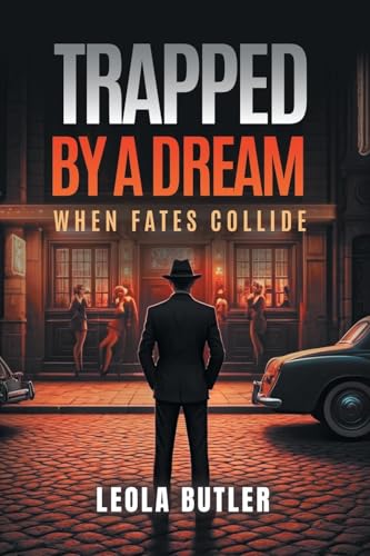 Trapped By A Dream: When Fates Collide von CITIOFBOOKS, INC.