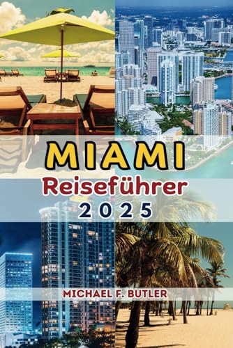 Miami Reiseführer 2025