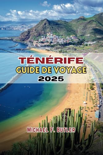 TÉNÉRIFE GUIDE DE VOYAGE 2025 von Independently published