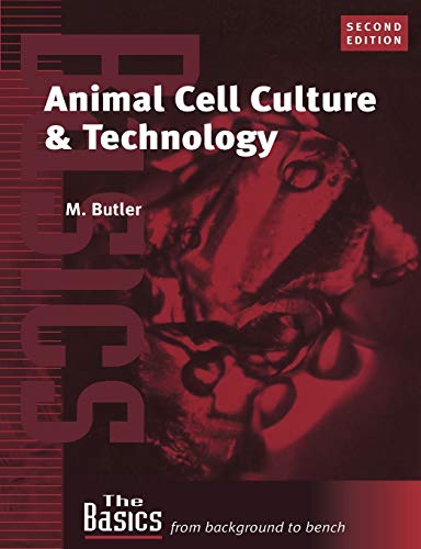 Animal Cell Culture and Technology (THE BASICS (Garland Science)): The Basics (The Basics Garland Science) (Basics (Oxford, England).) von Taylor & Francis