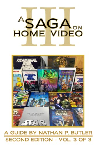 A Saga on Home Video, Vol. 3: A Fan's Guide to U.S. Star Wars Home Video Releases von Independently published