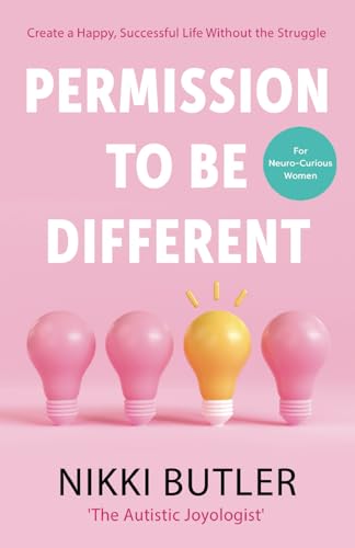 Permission To Be Different: Create a Happy, Successful Life Without The Struggle von Authors & Co.