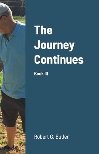 The Journey Continues: Book III von Lulu.com