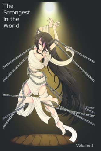 The Strongest in the World: Volume I von Independently published