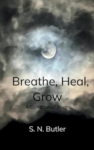 Breathe, Heal, Grow von Bookleaf Publishing