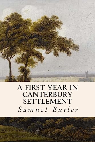 A First Year in Canterbury Settlement A First Year in Canterbury Settlement