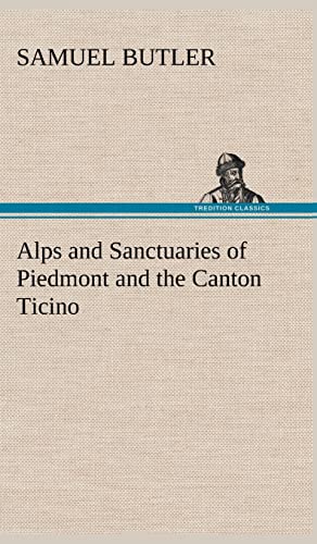 Alps and Sanctuaries of Piedmont and the Canton Ticino von tredition