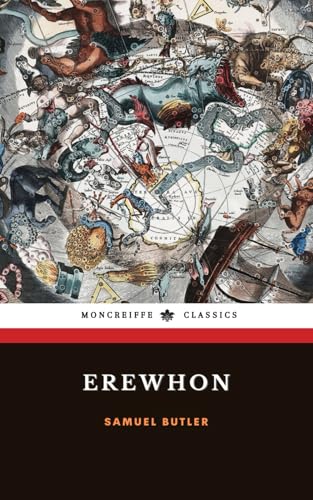 Erewhon: The 1872 Science Fiction Classic Erewhon: The 1872 Science Fiction Classic von Independently published