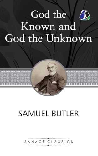 God the Known and God the Unknown God the Known and God the Unknown von Sanage Publishing House