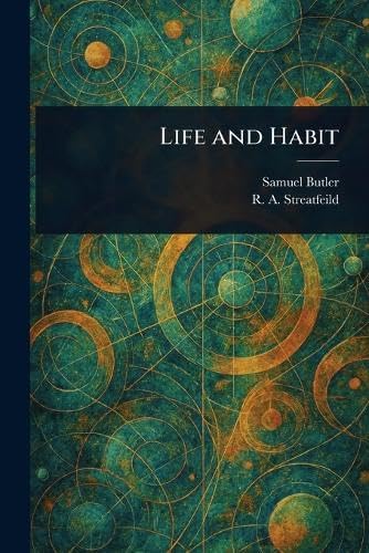 Life and Habit Life and Habit von Anson Street Press