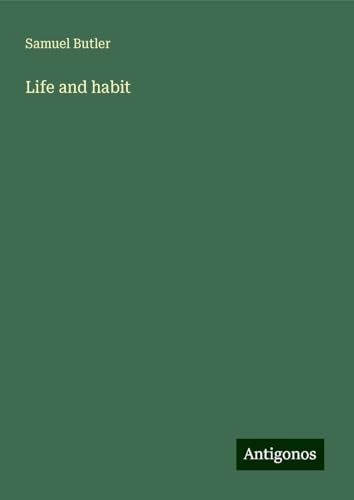 Life and habit Life and habit von Antigonos Verlag