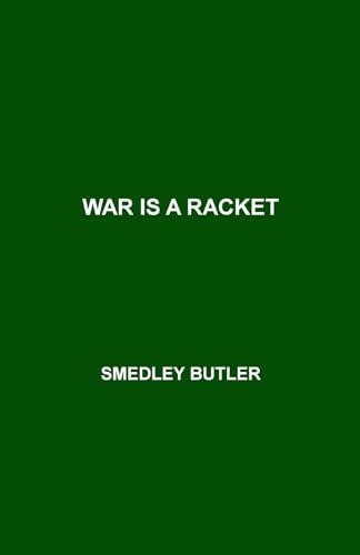 War Is a Racket von Independently published