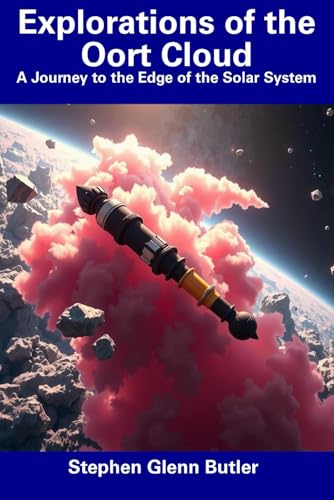 Explorations of the Oort Cloud: A Journey to the Edge of the Solar System von Independently published
