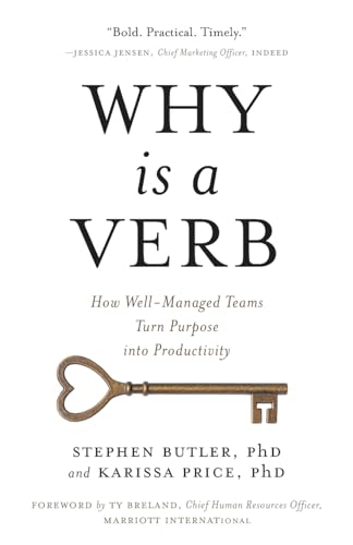Why Is a Verb: How Well-Managed Teams Turn Purpose into Productivity von Lioncrest Publishing