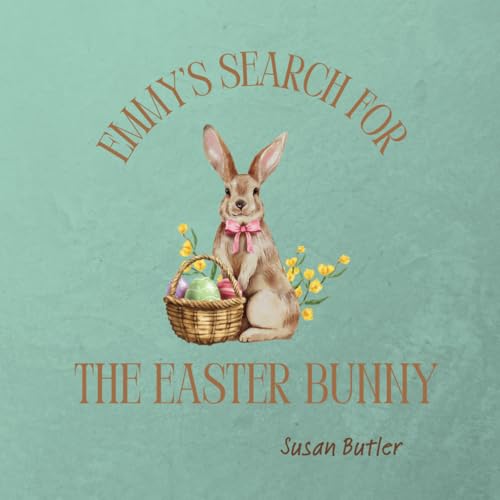 Emmy's Search for the Easter Bunny von Independently published