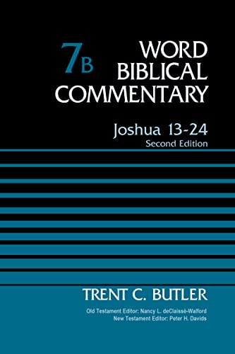 Joshua 13-24, Volume 7B: Second Edition (7) (Word Biblical Commentary, Band 7)