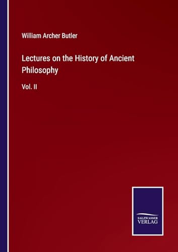 Lectures on the History of Ancient Philosophy: Vol. II von Salzwasser Verlag
