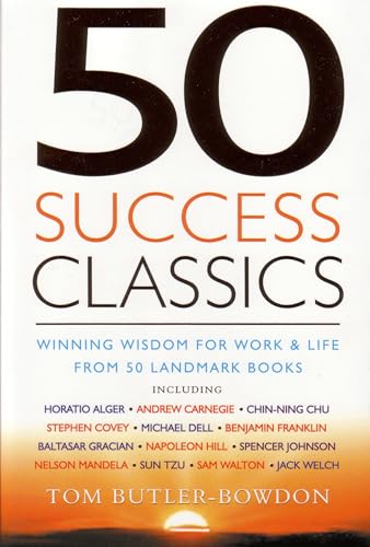50 Success Classics: Winning Wisdom for Work and Life from 50 Landmark Books: Winning Wisdom For Work & Life From 50 Landmark Books