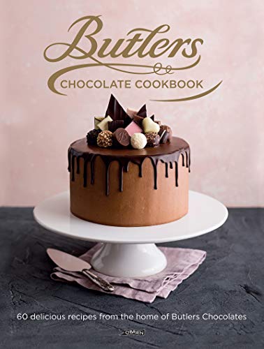 Butlers Chocolate Cookbook: 60 Delicious Recipes from the Home of Butlers Chocolates