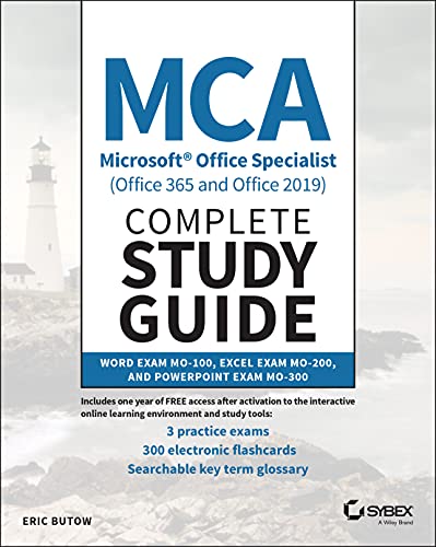 MCA Microsoft Office Specialist (Office 365 and Office 2019) Complete Study Guide: Word Exam MO-100, Excel Exam MO-200, and PowerPoint Exam MO-300 von Sybex