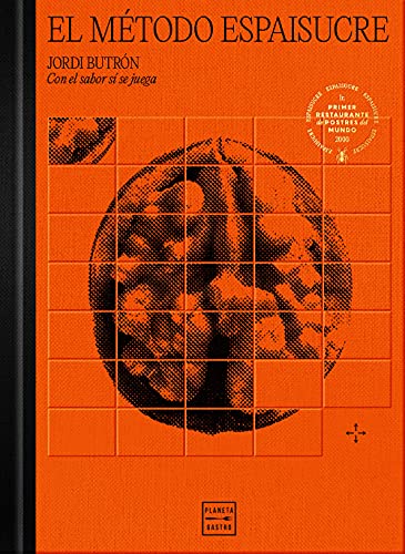 El Método Espaisucre: Con el sabor sí se juega (Pastelería y postres) von Planeta Gastro
