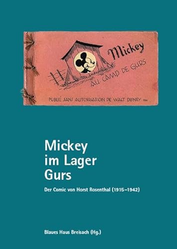 Mickey im Lager Gurs: Der Comic von Horst Rosenthal (1915–1942) von Modo Press