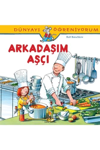 Arkadasim Asci: Dünyayi Ögreniyorum Arkadasim Asci: Dünyayi Ögreniyorum