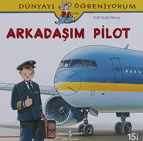 Arkadasim Pilot: Dünyayi Ögreniyorum Arkadasim Pilot: Dünyayi Ögreniyorum