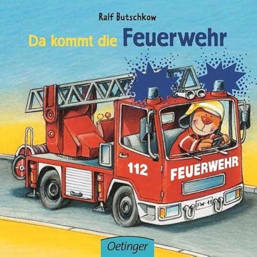 Hier kommt die Feuerwehr (Fahrzeugbücher) von Verlag Friedrich Oetinger GmbH