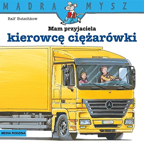 Mądra Mysz Mam przyjaciela kierowcę ciężarówki von Media Rodzina