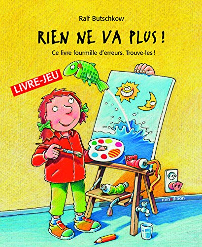 RIEN NE VA PLUS: Ce livre fourmille d'erreurs, trouve-les ! RIEN NE VA PLUS: Ce livre fourmille d'erreurs, trouve-les ! von MINEDITION