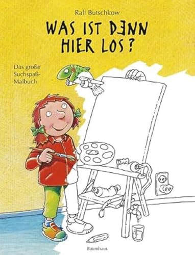 Was ist denn hier los?: Das große Suchspaß-Malbuch (Ralf Butschkow: Suchspaß-Wimmelbücher)