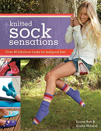 Knitted Sock Sensations: Over 40 Fabulous Looks for Feelgood Feet von David & Charles