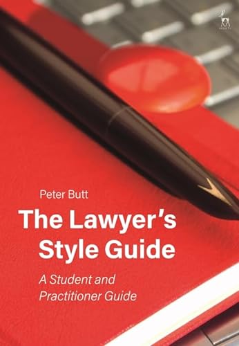 The Lawyer’s Style Guide: A Student and Practitioner Guide von Hart Publishing