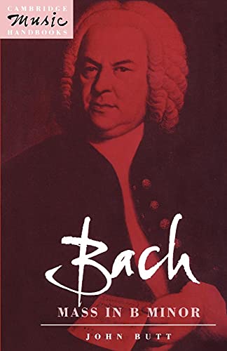 Bach: Mass in B Minor (Cambridge Music Handbooks)