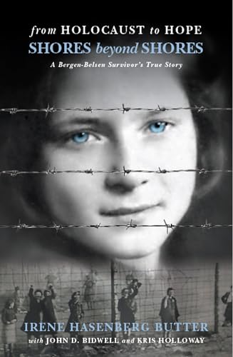 Shores Beyond Shores: From Holocaust to Hope - A Bergen-Belsen Survivor's True Story: Shores Beyond Shores: A Bergen-Belsen Survivor's True Story von Leapfrog Press