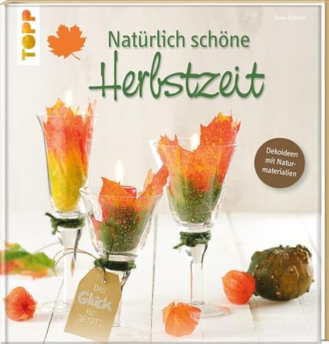 Natürlich schöne Herbstzeit: Dekoideen mit Naturmaterialien