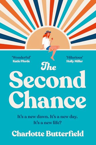 The Second Chance: The laugh-out-loud funny and uplifting new book club novel for 2024, perfect for fans of David Nicholls and Beth O’Leary