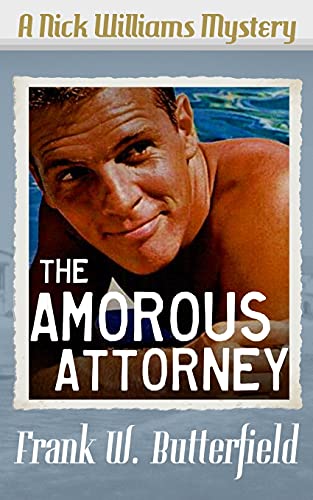 The Amorous Attorney (A Nick Williams Mystery, Band 2)