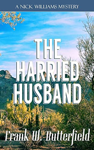 The Harried Husband (A Nick Williams Mystery, Band 22) von CREATESPACE