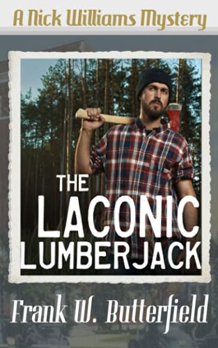 The Laconic Lumberjack (A Nick Williams Mystery, Band 4)