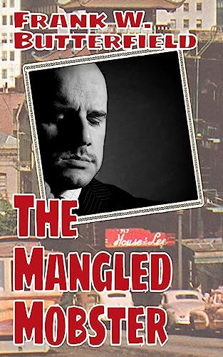 The Mangled Mobster (A Nick Williams Mystery, Band 7) von CREATESPACE