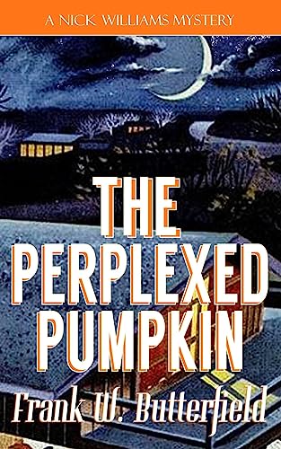 The Perplexed Pumpkin (A Nick Williams Mystery, Band 5)