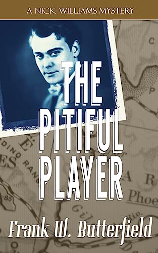 The Pitiful Player (A Nick Williams Mystery, Band 14) von CREATESPACE