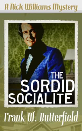 The Sordid Socialite (A Nick Williams Mystery, Band 36) von Independently published